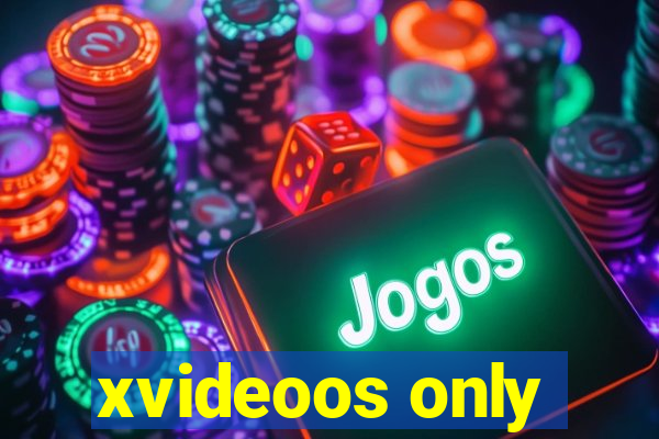 xvideoos only